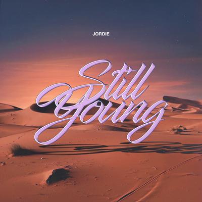 Still Young By Jordie's cover