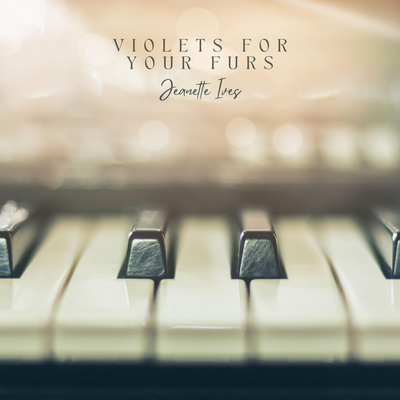 Violets for Your Furs By Jeanette Ives's cover