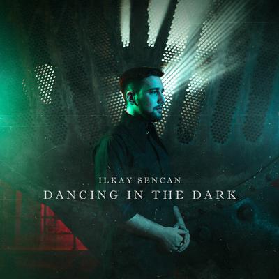 Dancing In The Dark By Ilkay Sencan's cover