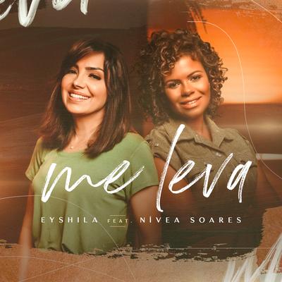 Me Leva By Eyshila, Nívea Soares's cover