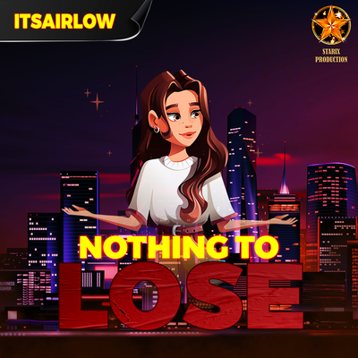 Nothing To Lose By itsAirLow's cover