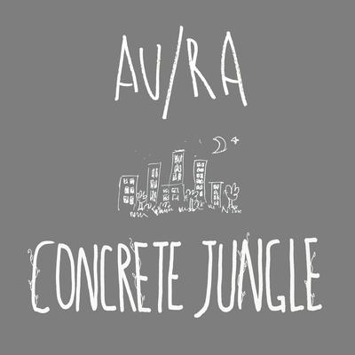 Concrete Jungle (Acoustic) By Au/Ra's cover