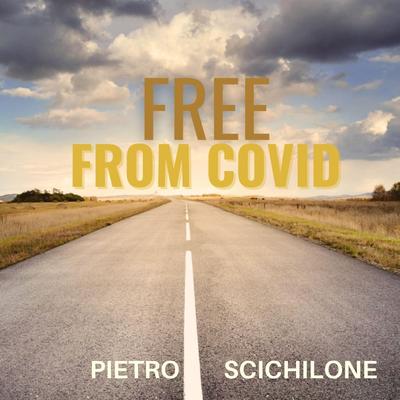 Free from COVID By Pietro Scichilone's cover