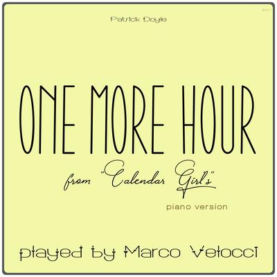 One More Hours (Music Inspired by the Film) (From Calendar Girl's (Piano Version))'s cover