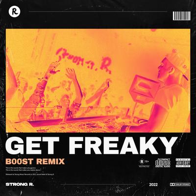 Get Freaky (B00ST Remix)'s cover