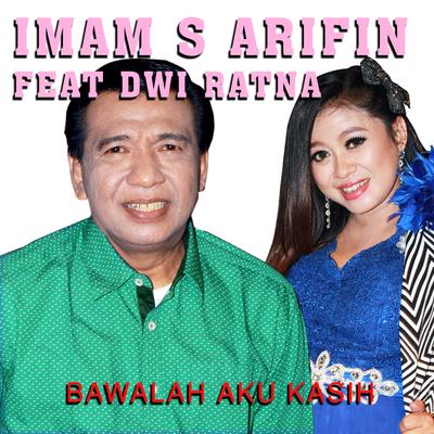 Bawalah Aku Kasih By Dwi Ratna, Imam S Arifin's cover