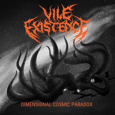 Dimensional Cosmic Paradox By Vile Existence's cover