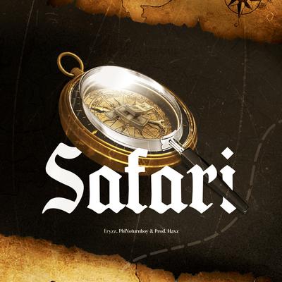 Safari By Eryzz, Phl Notunrboy, Prod. Haxz's cover