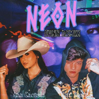 Neon (Funk Remix) By Davi Kneip, Ana Castela's cover