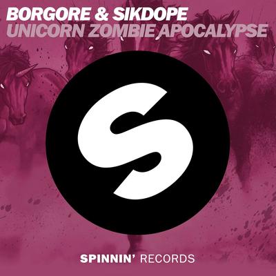 Unicorn Zombie Apocalypse By Borgore, Sikdope's cover