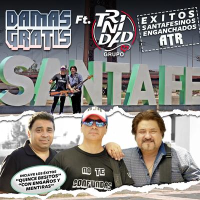 Éxitos Santafesinos Enganchados ATR By Damas Gratis, Grupo Trinidad's cover