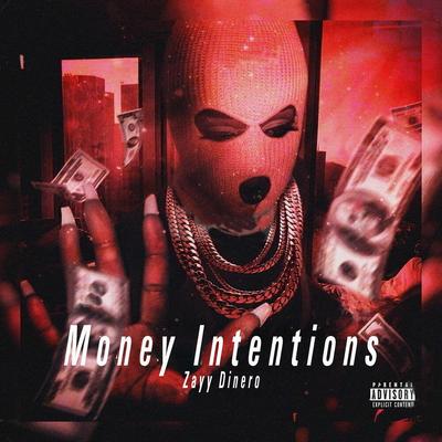 Money Intentions By Zayy Dinero's cover