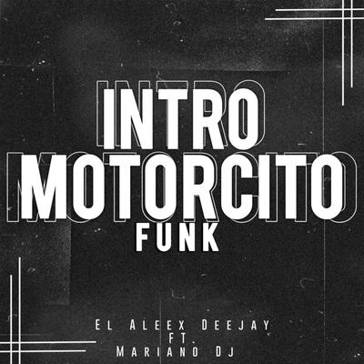 Intro Motorcito Funk By El Aleex Deejay, Mariano Dj's cover