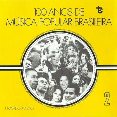 100 Anos de Música Popular Brasileira  Vol: 2 (Ao Vivo)'s cover