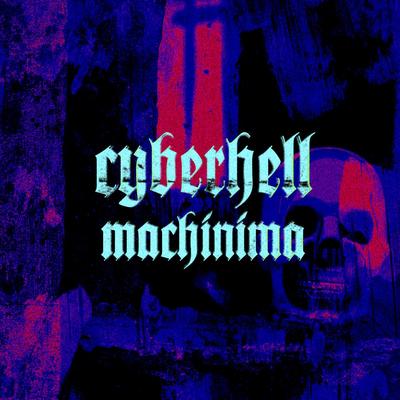 machinima By cyberhell's cover