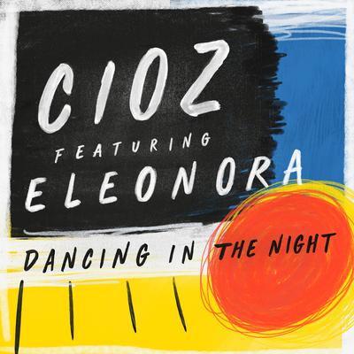 Dancing in the Night (Lucky Shot Mix) By CIOZ, Eleonora's cover