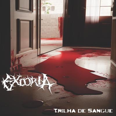 Trilha de Sangue By EXCORIA's cover