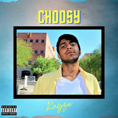 Choosy By Kayze's cover