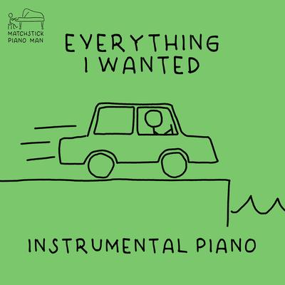 everything i wanted (instrumental piano) By Matchstick Piano Man's cover