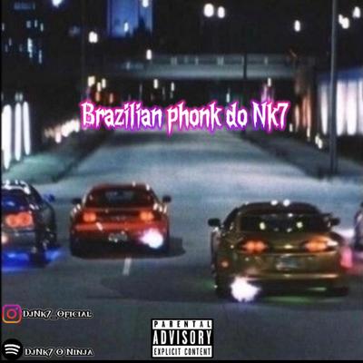 BRAZILIAN PHONK DO NK7 By DjNk7 O Ninja, Mc Gw's cover