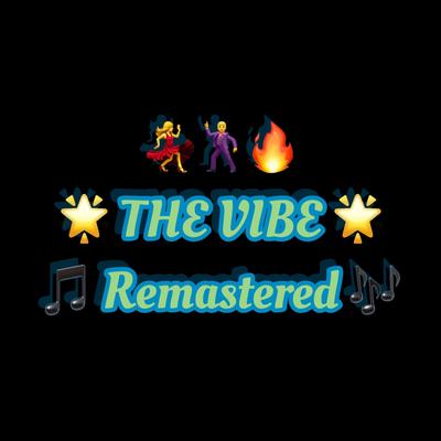 THE VIBE Remastered By George Micheal Gilto's cover
