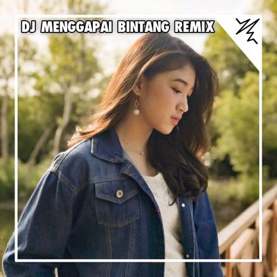 DJ MENGGAPAI BINTANG FULL BASS's cover