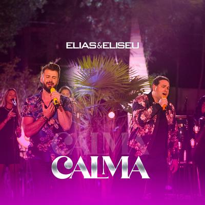 Calma By Elias e Eliseu's cover