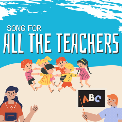 Song For All The Teachers's cover