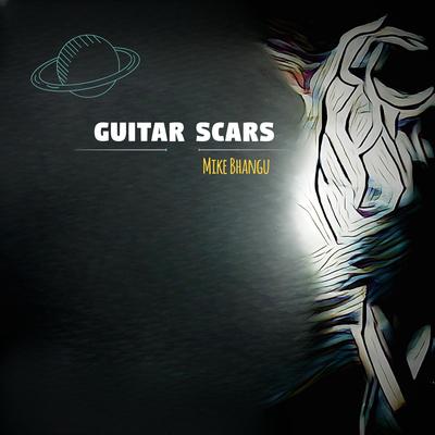 Guitar Scars By Mike Bhangu's cover