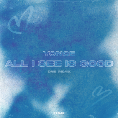 All I See Is Good (DnB Remix) By YONCE's cover