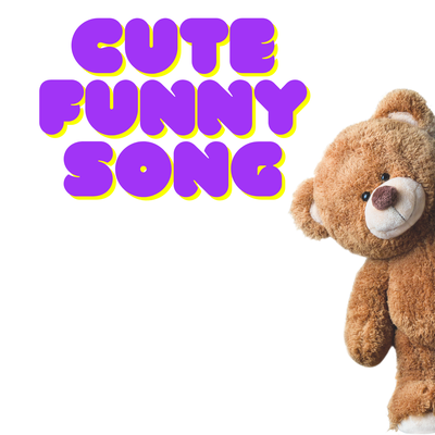 Cute Funny Song's cover