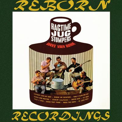 Dave Van Ronk and the Ragtime Jug Stompers (HD Remastered)'s cover