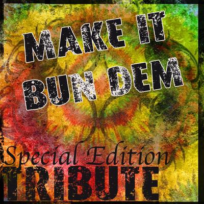 Make It Bun Dem (Skrillex & Damian "Jr. Gong" Marley Special Tribute)'s cover