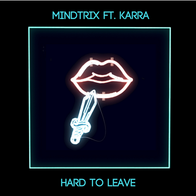 Hard To Leave By MiNDTRiX, Karra's cover