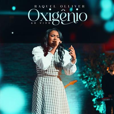 Oxigênio (Playback) By Raquel Olliver's cover