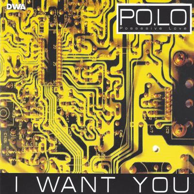 I Want You (Radio Mix) By Po.lo's cover