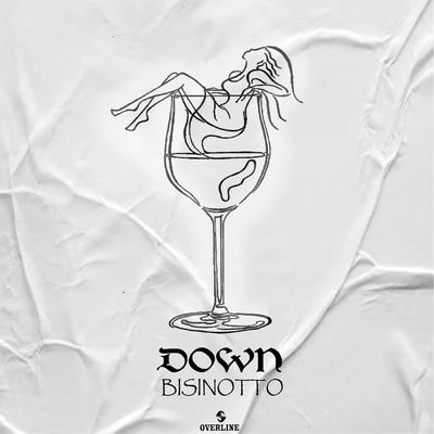 Down By Bisinotto Music's cover