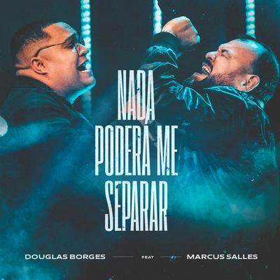 Nada Poderá Me Separar By Douglas Borges, Marcus Salles's cover