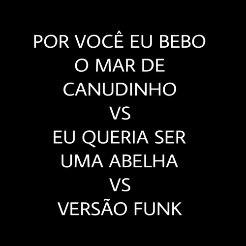 Por Você Eu Bebo o Mar de Canudinho vs E's cover