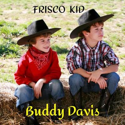 Frisco Kid By Buddy Davis's cover