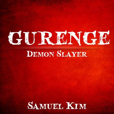 Gurenge (from "Demon Slayer") (Epic Version) By Samuel Kim's cover