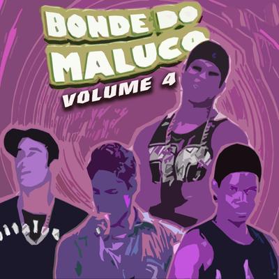 Bonde do Maluco, Vol. 4's cover