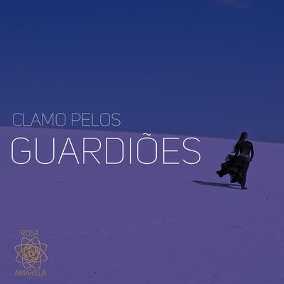 Clamo pelos Guardiões By Rosa Amarela, Anton Carballo's cover
