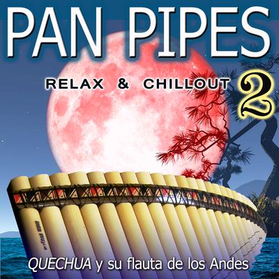 Pan Pipes 2: Relax & Chillout's cover
