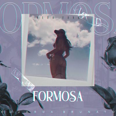 MEGA FUNK FORMOSA By DJ Eduarda Brunato's cover