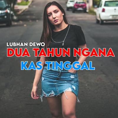 Dua Tahun Ngana Kas Tinggal's cover