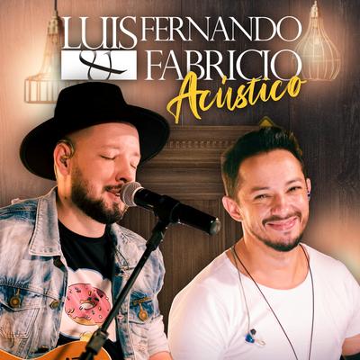 Meu Disfarce / Você Não Me Ensinou a Te Esquecer / Penumbra (Acústico) By Luis Fernando e Fabrício's cover