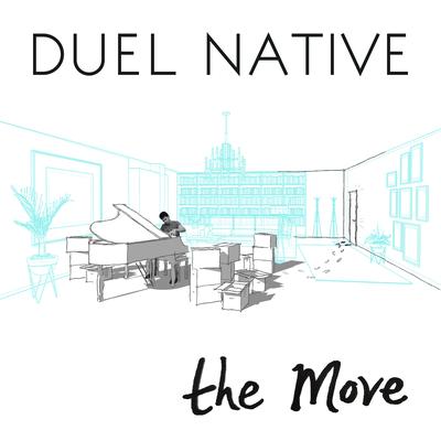 The Move By DUEL NATIVE's cover