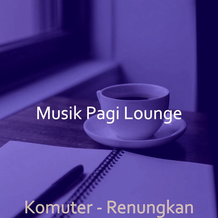 Musik Pagi Lounge's avatar image