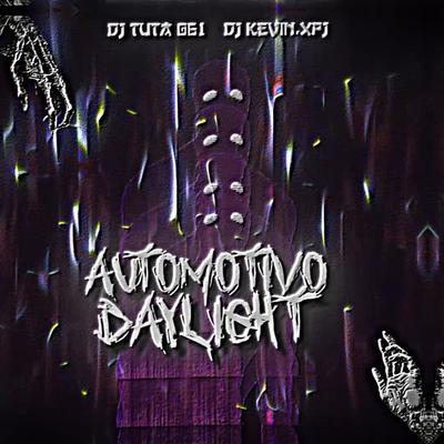 Automotivo Daylight By Mc Gw, Dj Tuta 061, DJ KEVIN.xpj's cover